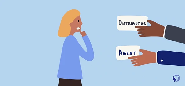 Agent or Distributor? Here’s How to Choose and Where to Find the Best Option